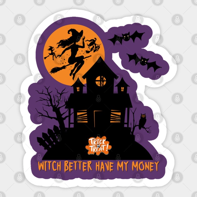 Witch Better Have My Money Sticker by Carantined Chao$